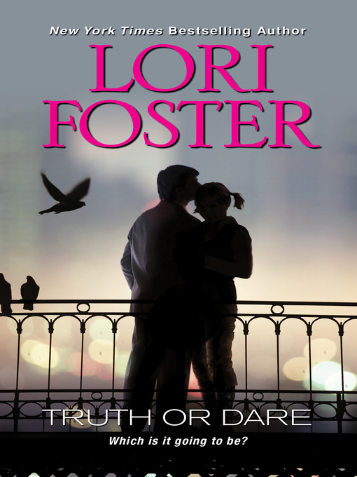 Title details for Truth Or Dare by Lori Foster - Wait list